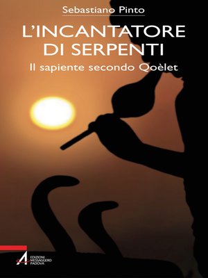 cover image of L' incantatore di serpenti. Il sapiente secondo Qoèlet
